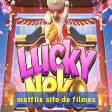 metflix site de filmes